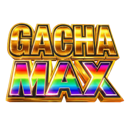 GACHA MAX